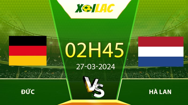 Soi kèo Đức vs Hà Lan