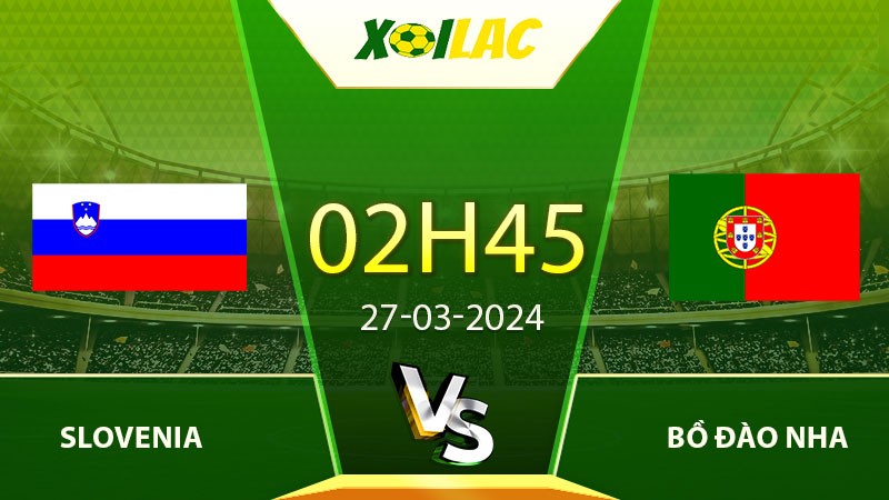 Soi kèo Slovenia vs Bồ Đào Nha