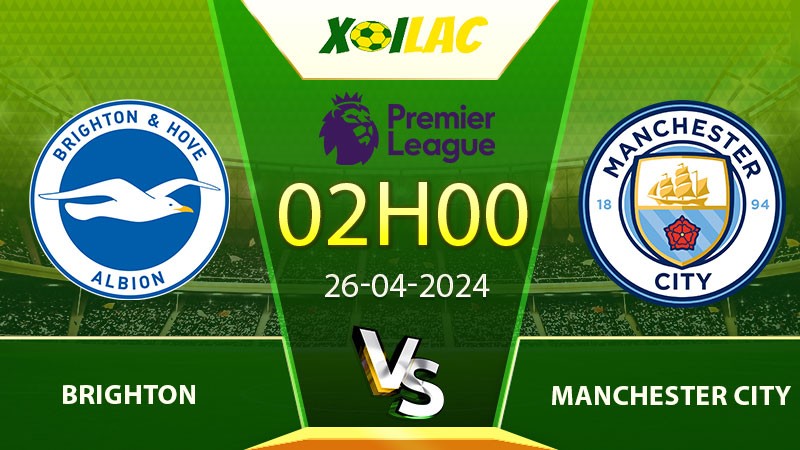 Soi kèo Brighton vs Manchester City