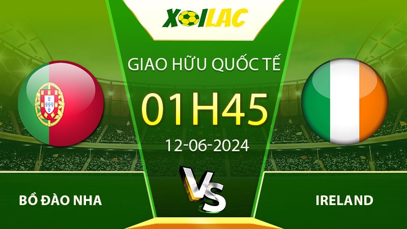 Soi kèo Bồ Đào Nha vs Ireland