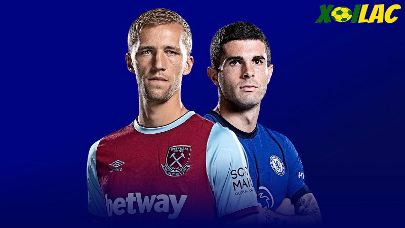 West Ham sẽ đối đầu với Chelsea trên sân nhà 